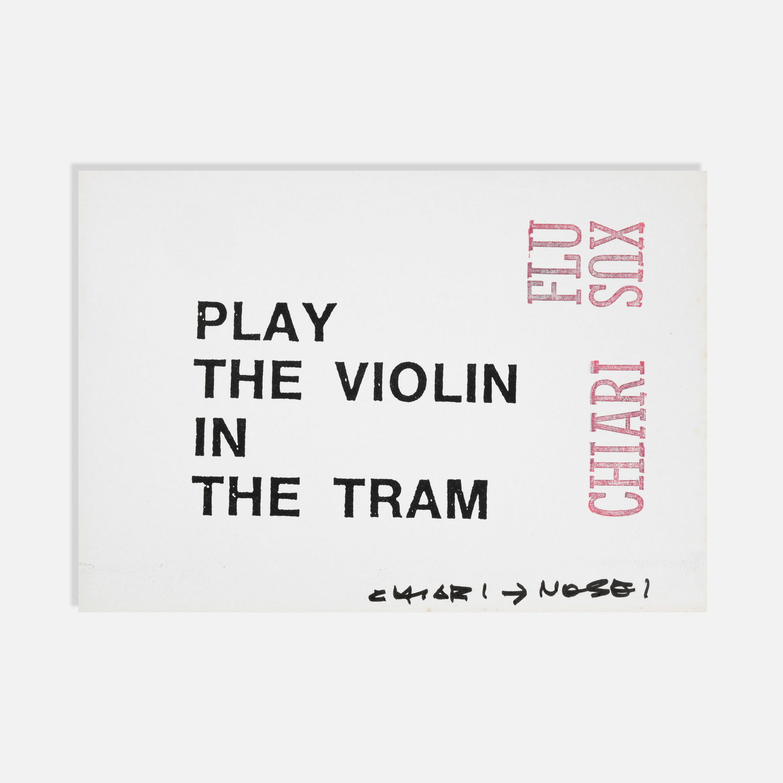 Giuseppe Chiari, Play the Violin in the Tram, Signed: USA, c. 1994 11 x 8 1/2 photoscreenprint Dedicated to to Annina Nosei and signed in marker to lower recto edge [CHIARI --> NOSEI]. Pickup and shipping from Treadwell, NY. Alternative shipping options