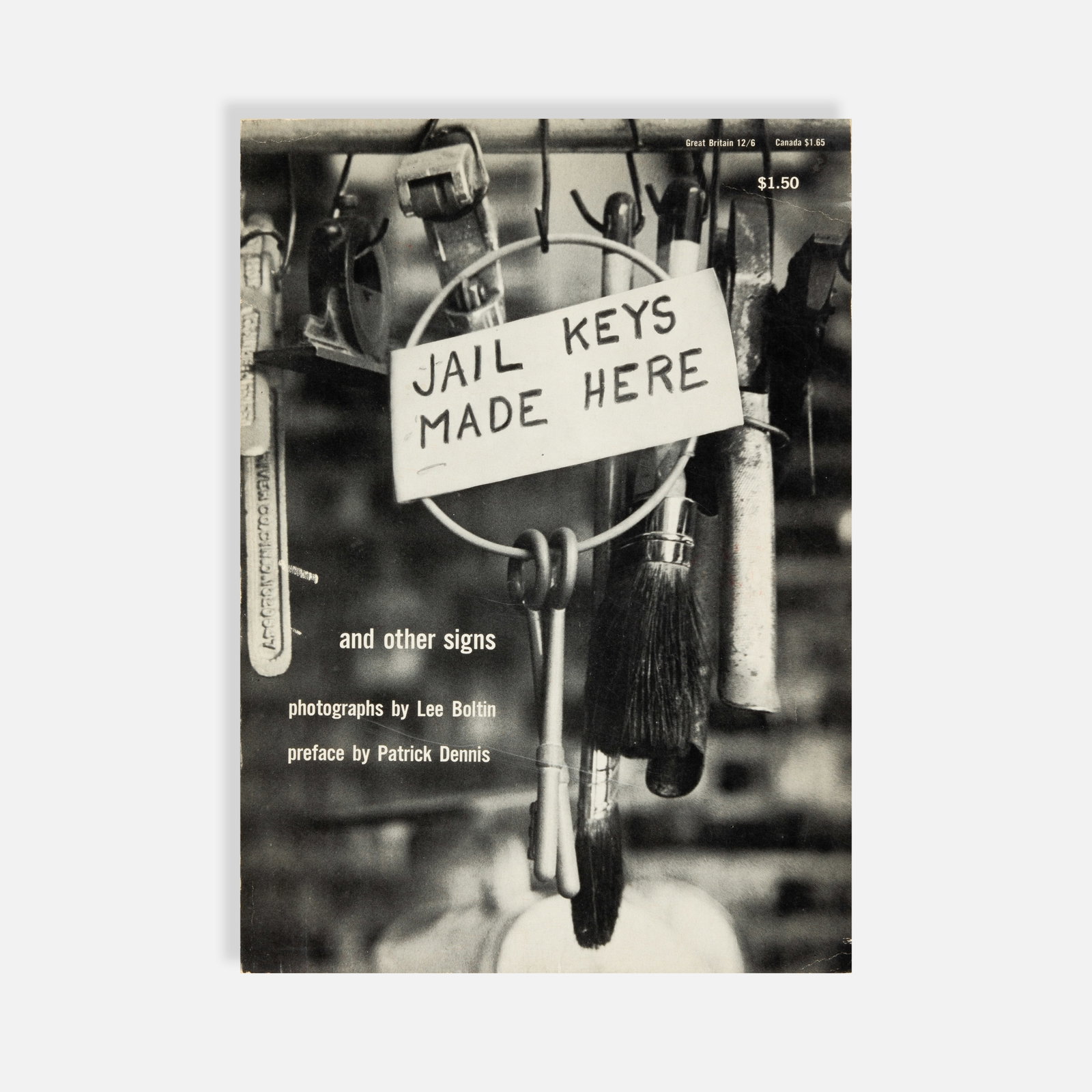 Lee Bolton, Jail Keys Made Here and Other Signs: USA, 1959 10 1/2 x 7 1/2 printed matter Jail Keys Made Here and Other signs by Lee Bolton. Published by Meridian Books. First edition. Pickup and shipping from Treadwell, NY. Alternative shipping opti