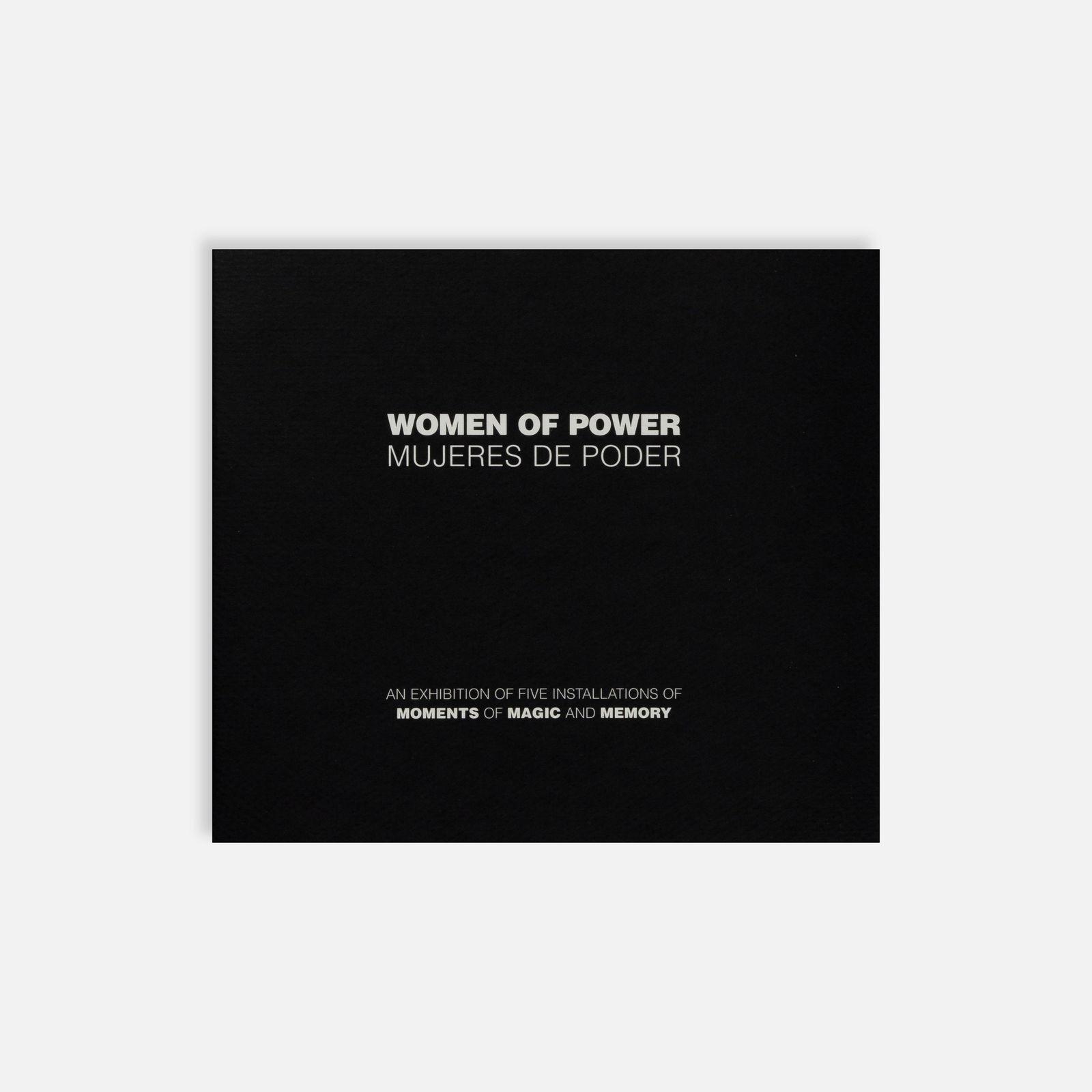 Fondo del Sol Visual Arts Center, Women of Power Catalog: Boston, 1997 7” x 7 3/4” printed matter Published on the occasion of the exhibition Women of Power at Fondo del Sol Visual Arts Center. Signed and inscribed by unknown artist to cover page