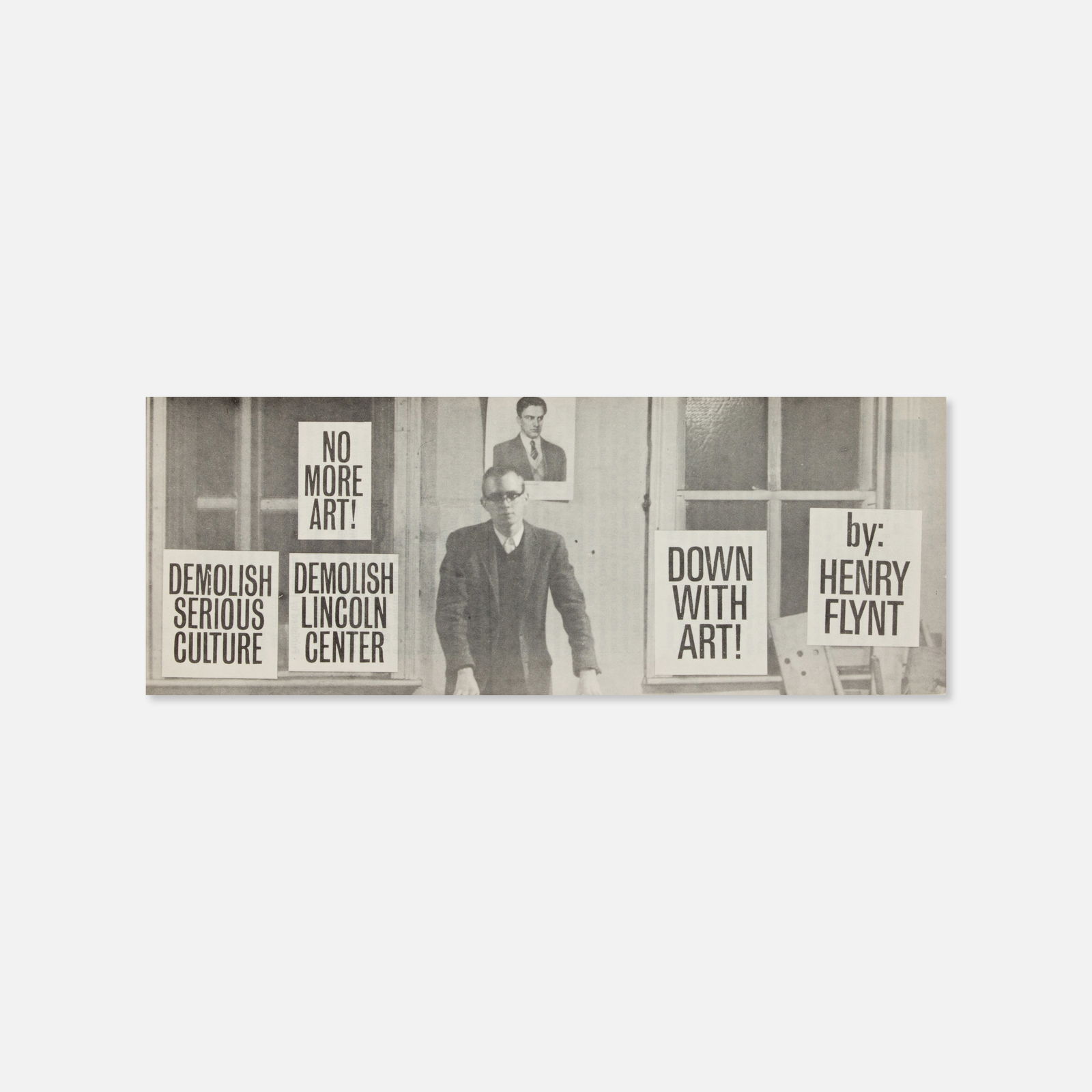 Henry Flynt, Down With Art!: USA, 1968 10 7/8" x 4 1/8" offset print Text calls for the complete dismantling of "Serious Culture" and the institutional art apparatus in favor of purely subjective, non-art recreational activities