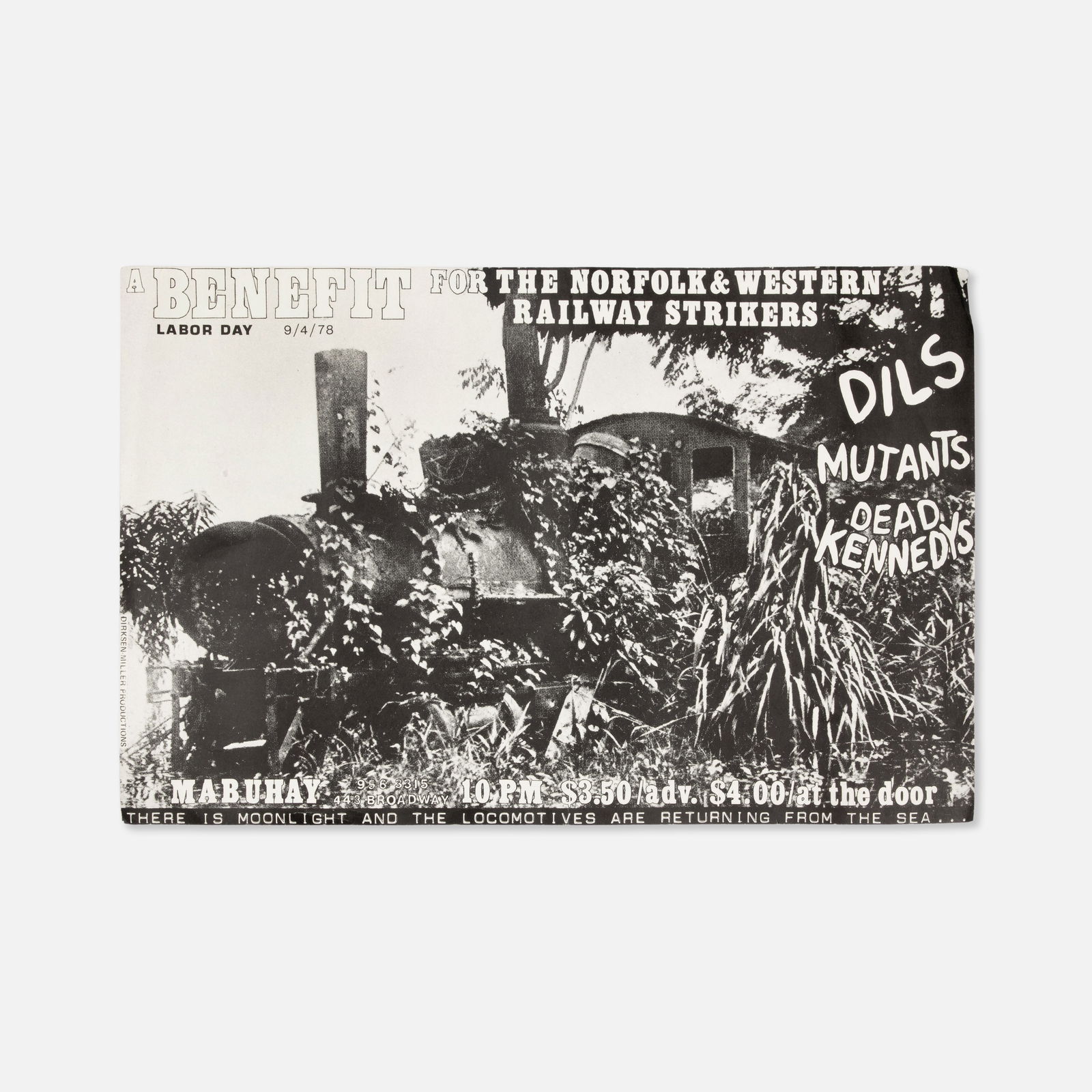 Dead Kennedys, Mutants, et al., Mabuhay Gardens, Flyer: USA, 1978 16 1/8" x 10 1/2" sheet offset print Promoting a benefit show for The Norfolk & Western Railway Strikers, featuring the Dead Kennedys, the Mutants at and Dils at Mabuhay Gardens. The "Mab" s