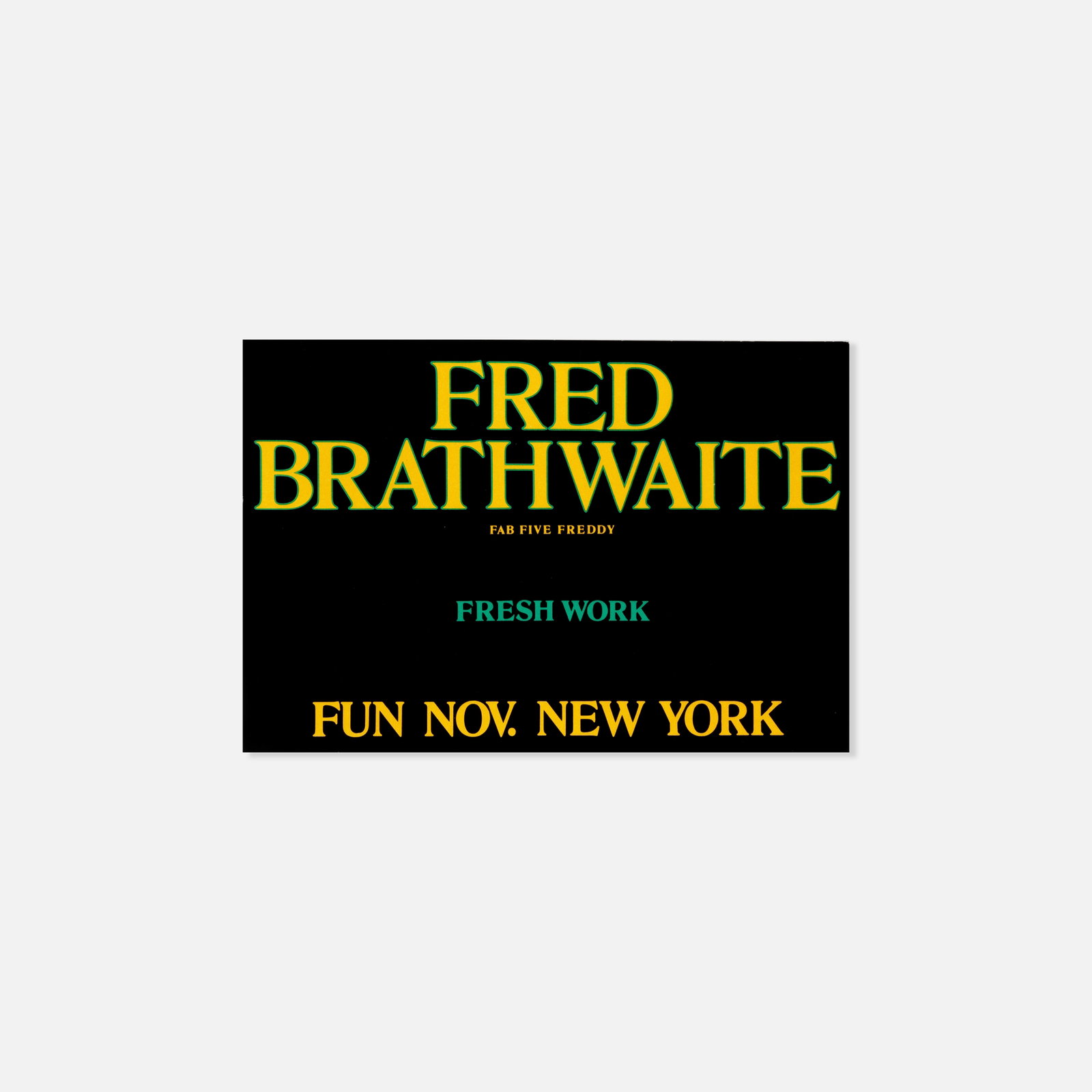 Fab Five Freddy, Fun Gallery, Fresh Work Announcement (1 of 2)