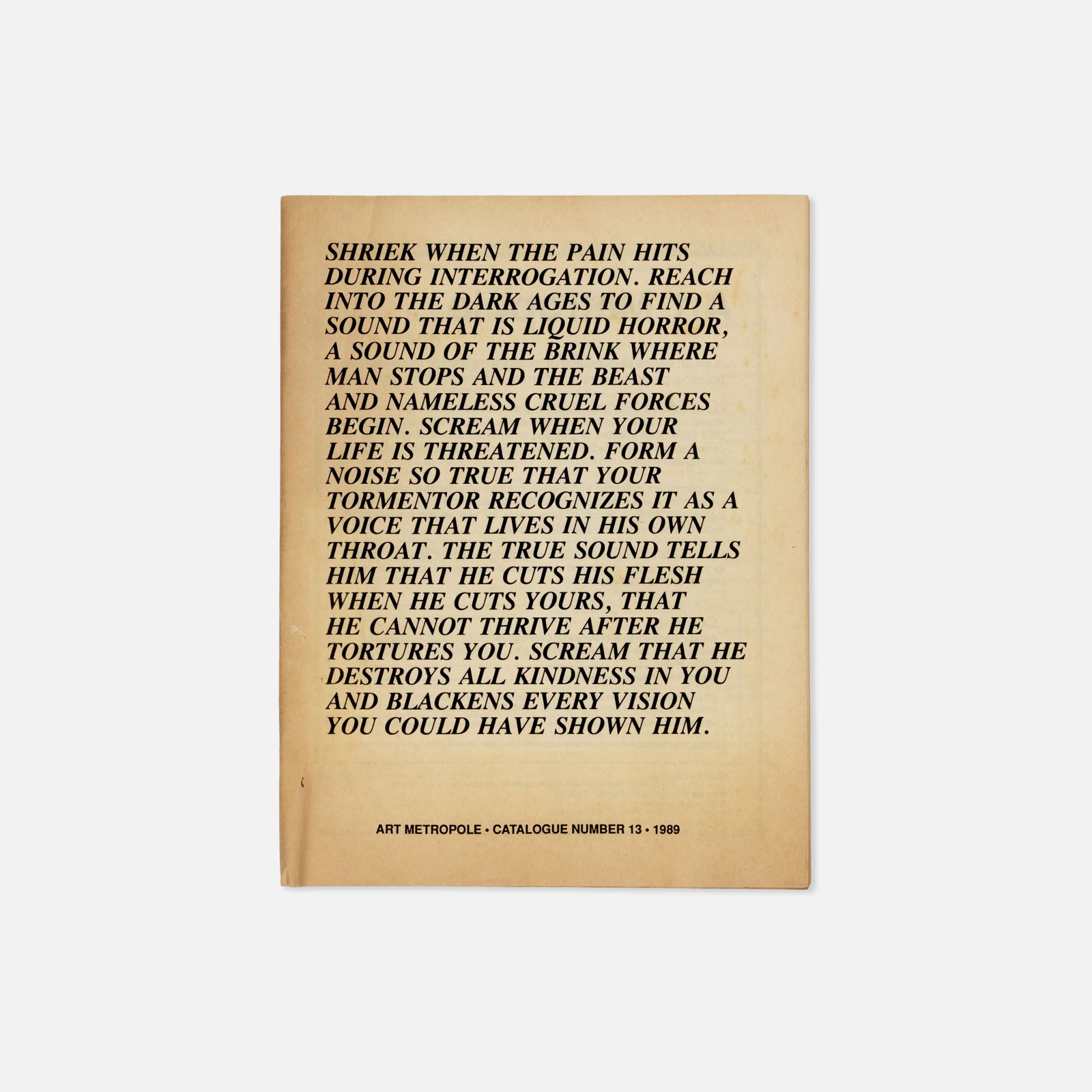 Jenny Holzer, Art Metropole No. 13: Canada/USA, 1989 8 1/8" x 10 3/4" printed matter Art Metropole Catalogue Number 13, featuring cover artwork from Jenny Holzer's Inflammatory Essays series and page headers from her Truisms series.