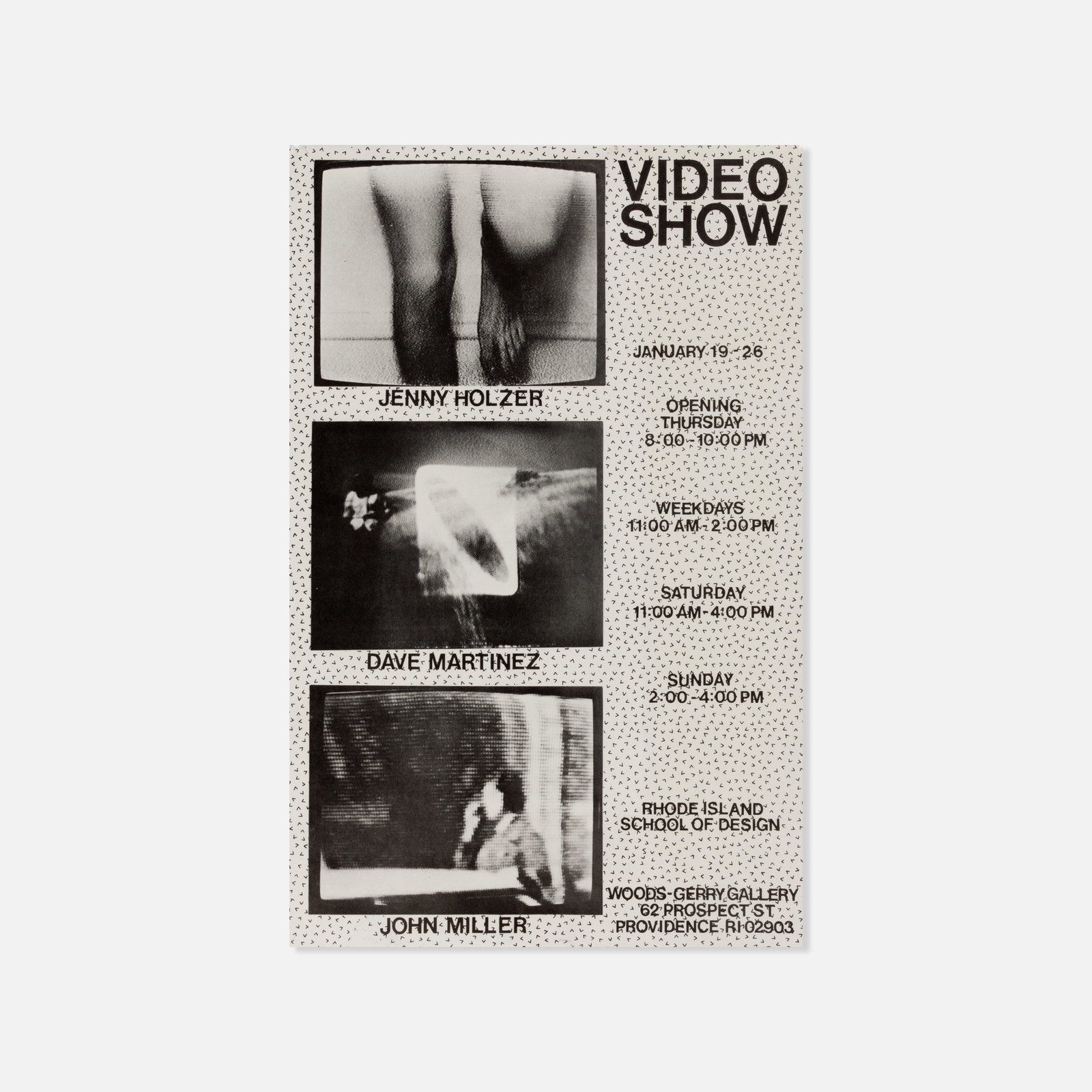 Jenny Holzer, et al., Woods Gerry Galery, Video Show, Poster: USA, 1977 13 1/8 x 8 1/2 printed matter Poster published on the occasion of Video Show from January 19-26, 1977 at Woods Gerry. Video Show is among the first, if not the first, documented exhibition o