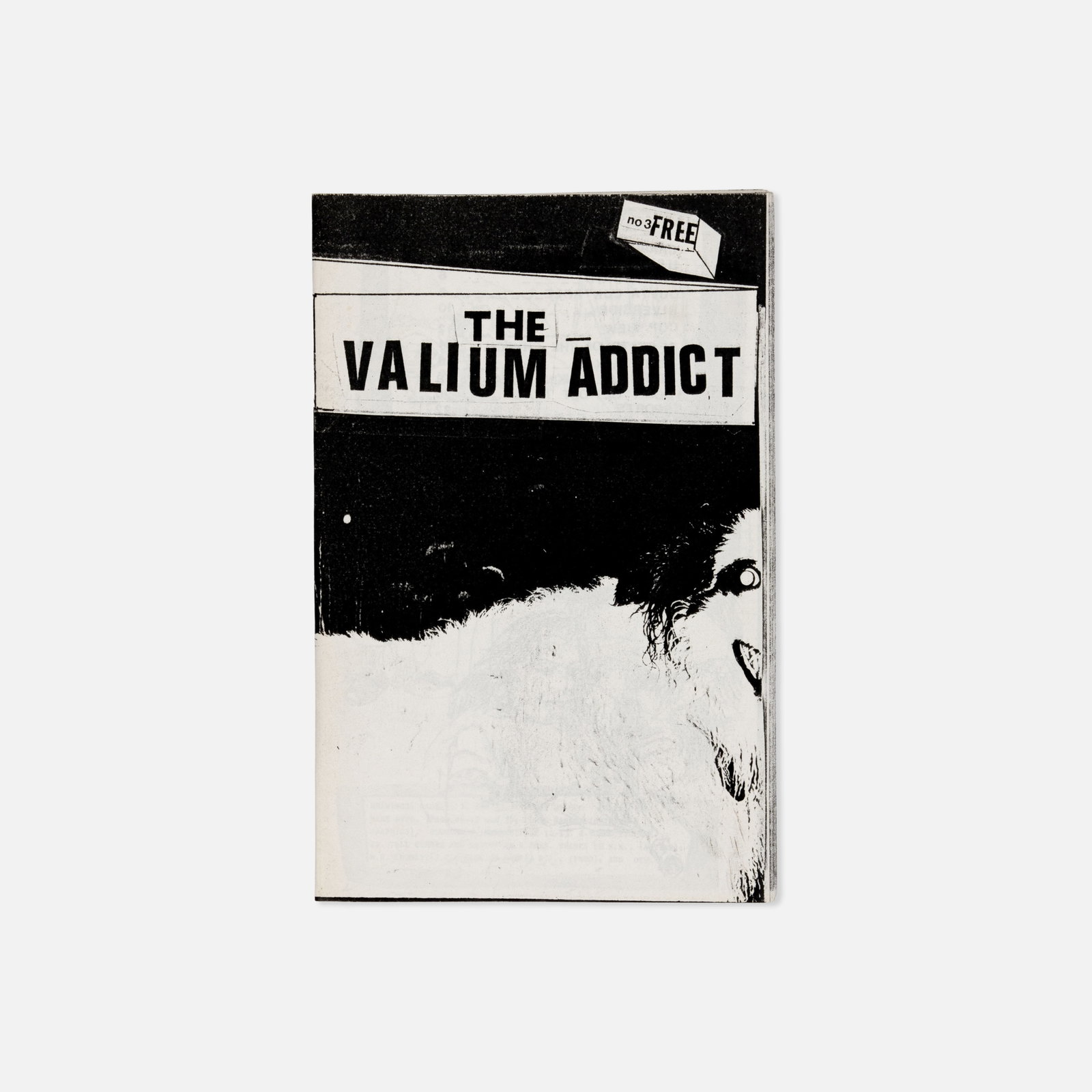 Richard Kern, The Valium Addict, No. 3: USA, 1981 8 1/2" x 5 1/2" printed matter Issue No. 3 of The Valium Addict, published under the Heroin Addict Productions imprint as a continuation of Kern's zine series following The Heroin Addict and
