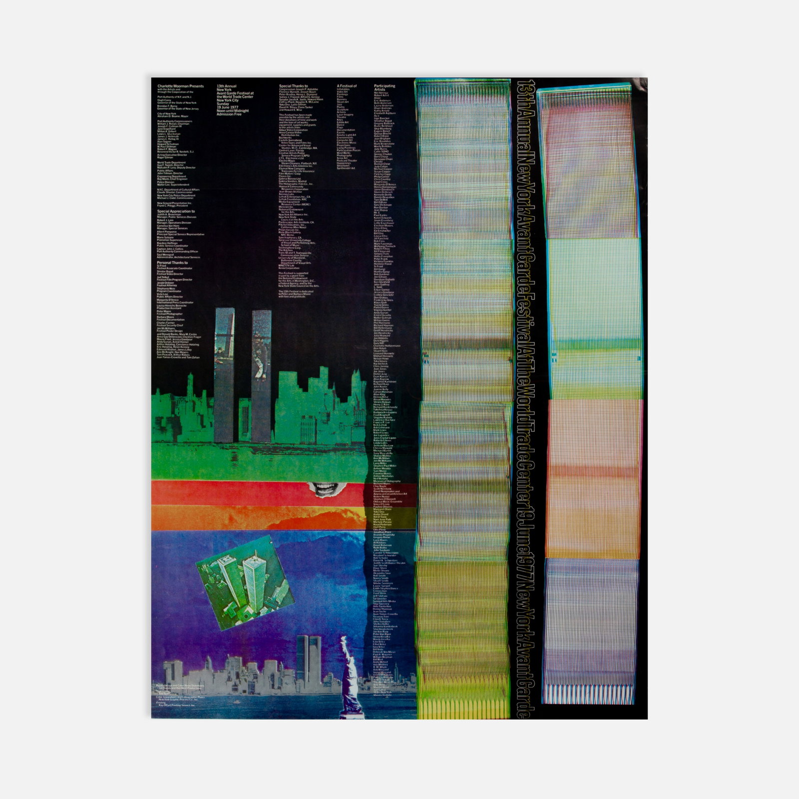 13th Annual Avant Garde Festival of New York, Poster: New York, 1977 29" x 23" offset print Poster for the 13th Annual Avant Garde Festival at the World Trade Center, June 19, 1977, presented by Charlotte Moorman. Participating artists included Laurie