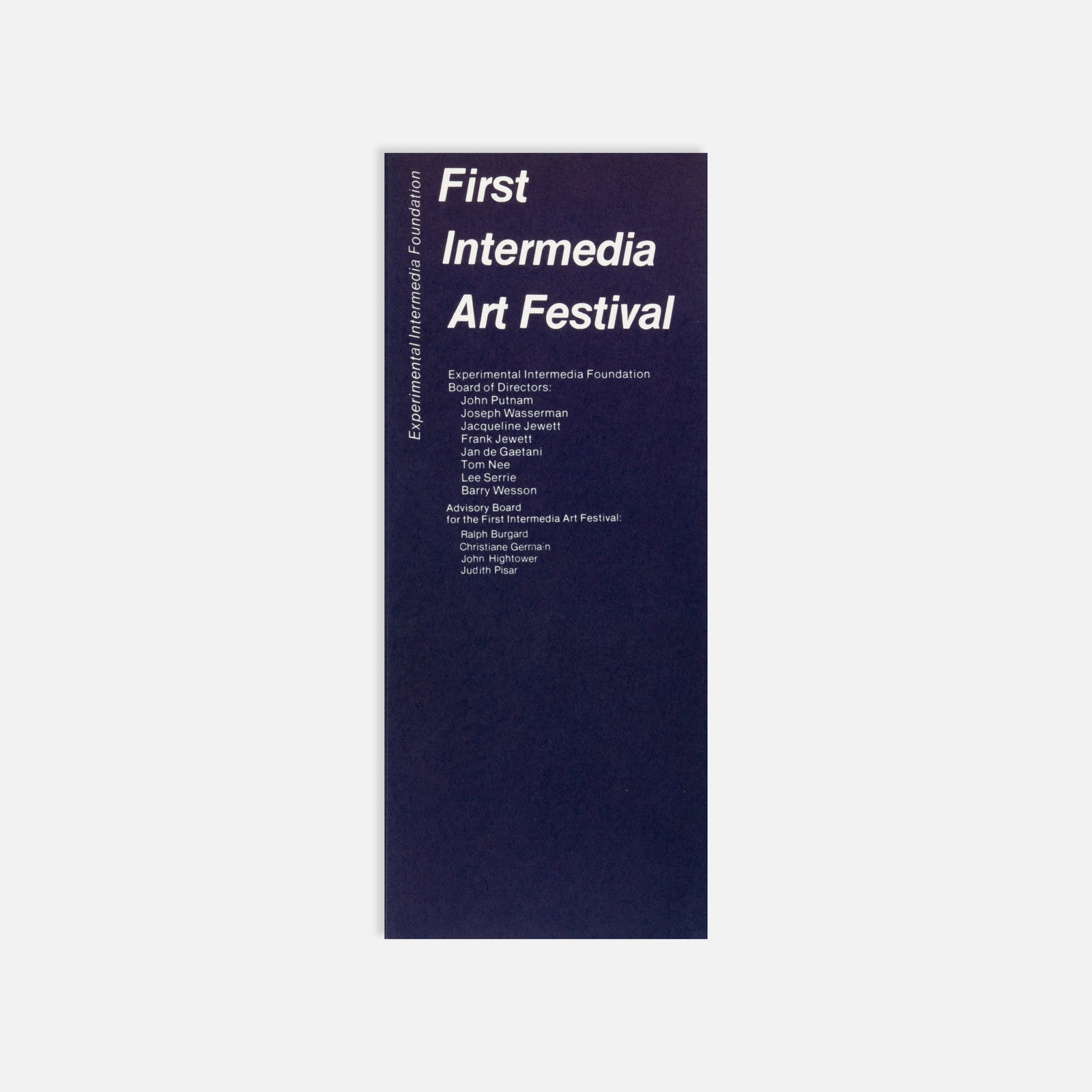 Experimental Intermedia Foundation, First Intermedia Art Festival, Brochure: New York, 1980 14" x 8 1/2" offset print Brochure for the First Intermedia Art Festival Conference Series, January 25–February 3, 1980, organized by Experimental Intermedia Foundation. The brochure 