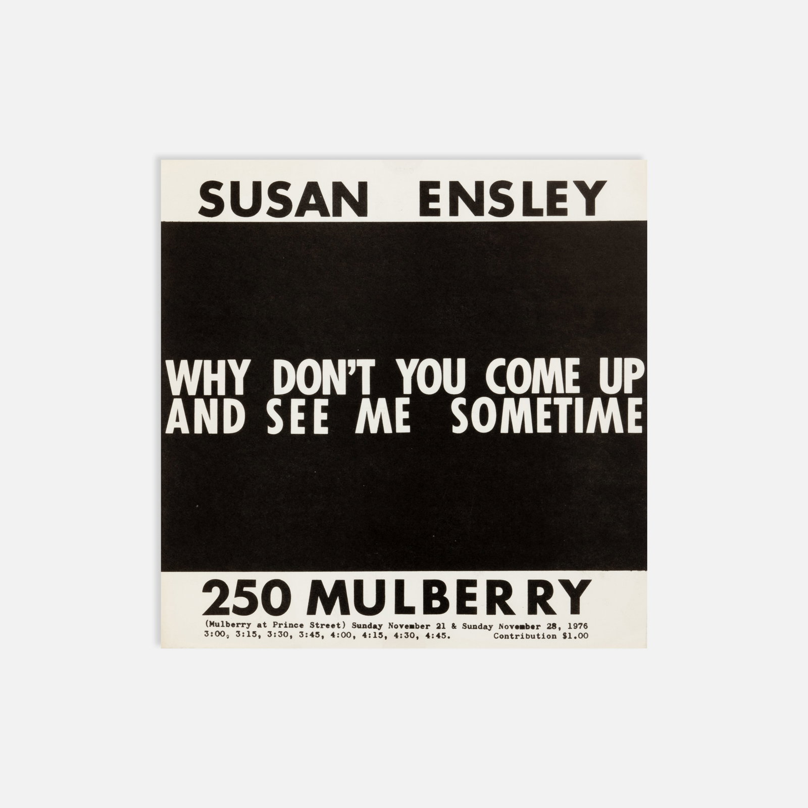 Susan Ensley, Why Don’t You Come Up and See Me Sometime, Invitation: New York, c. 1976 8 1/2" x 8 1/2" offset print Invitation to Susan Ensley’s performance Why Don’t You Come Up and See Me Sometime in her apartment at 250 Mulberry Street. Wystan Curnow’s diary a