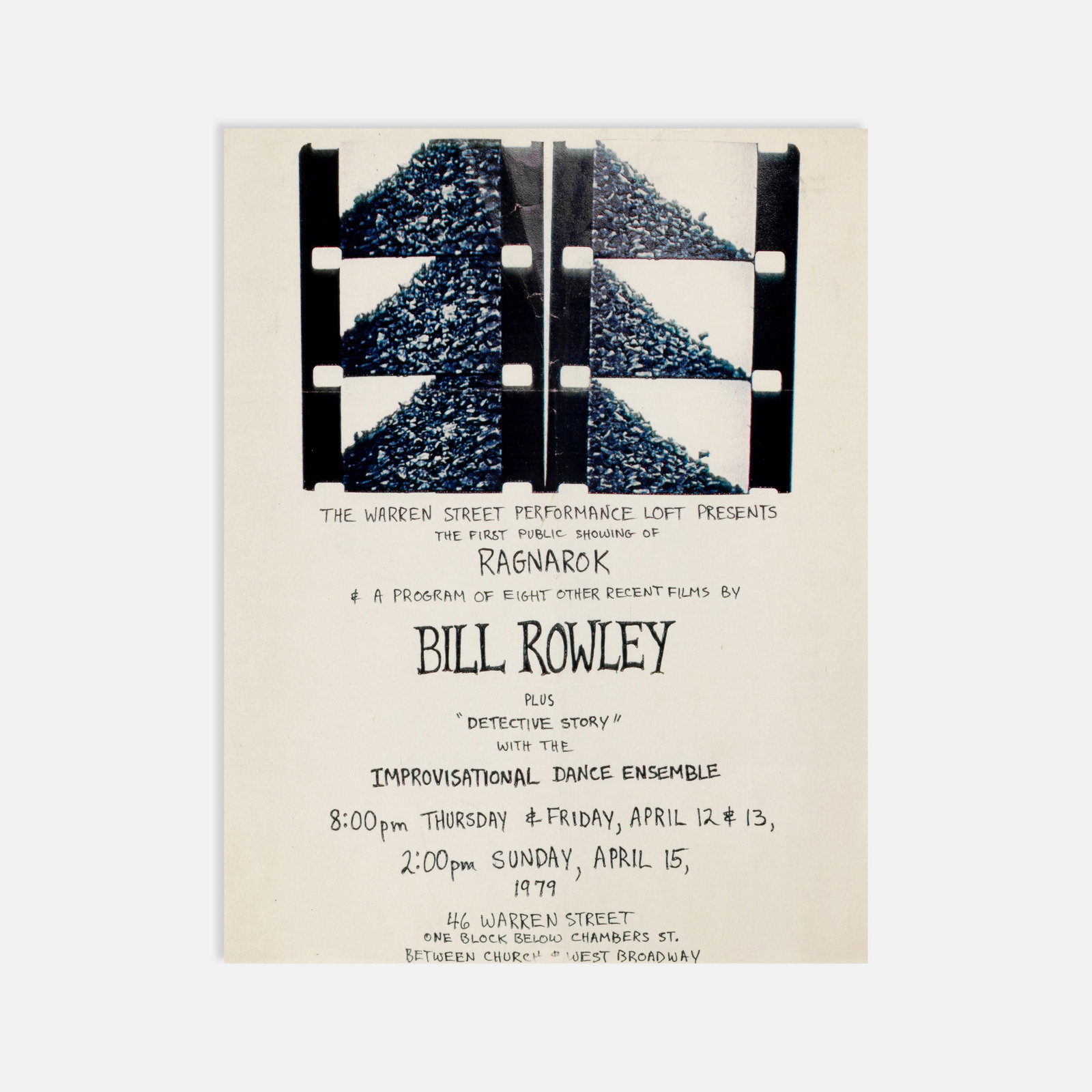 Bill Rowley, Ragnarok, Flyer: New York, 1979 11" x 8 1/2" offset print with holograph inscription Flyer advertising the first public showing of Ragnarok and eight other recent films by Bill Rowley, plus Detective Story with the