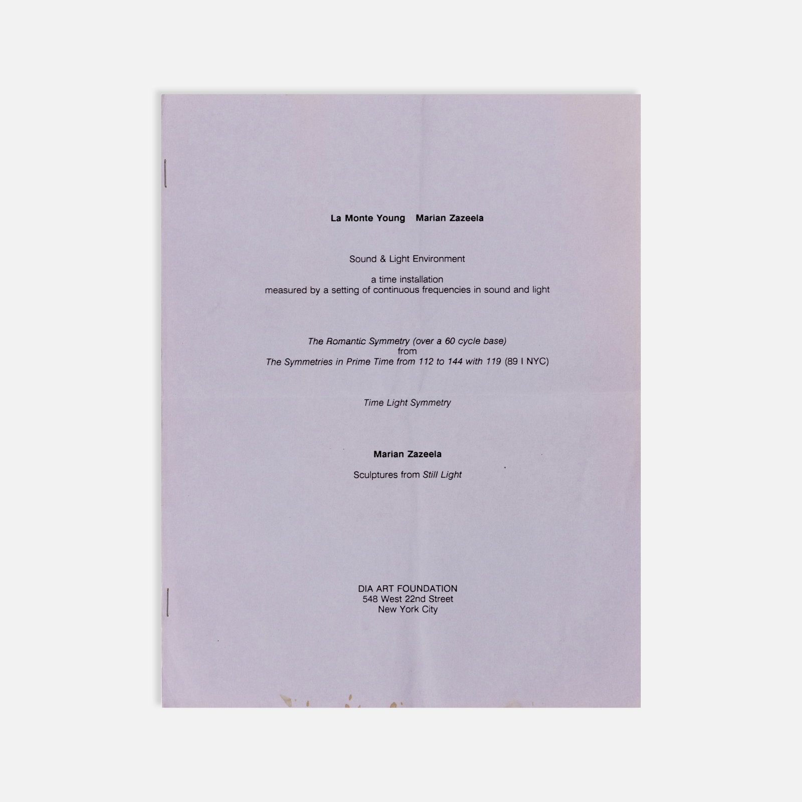La Monte Young, Marian Zazeela, DIA Art Foudation, Sound & Light Environment, Program: New York, 1989 11" x 8 1/2" offset print Program for Sound and Light Environment by La Monte Young and Marian Zazeela at Dia Art Foundation, described as a time installation measured by a setting of