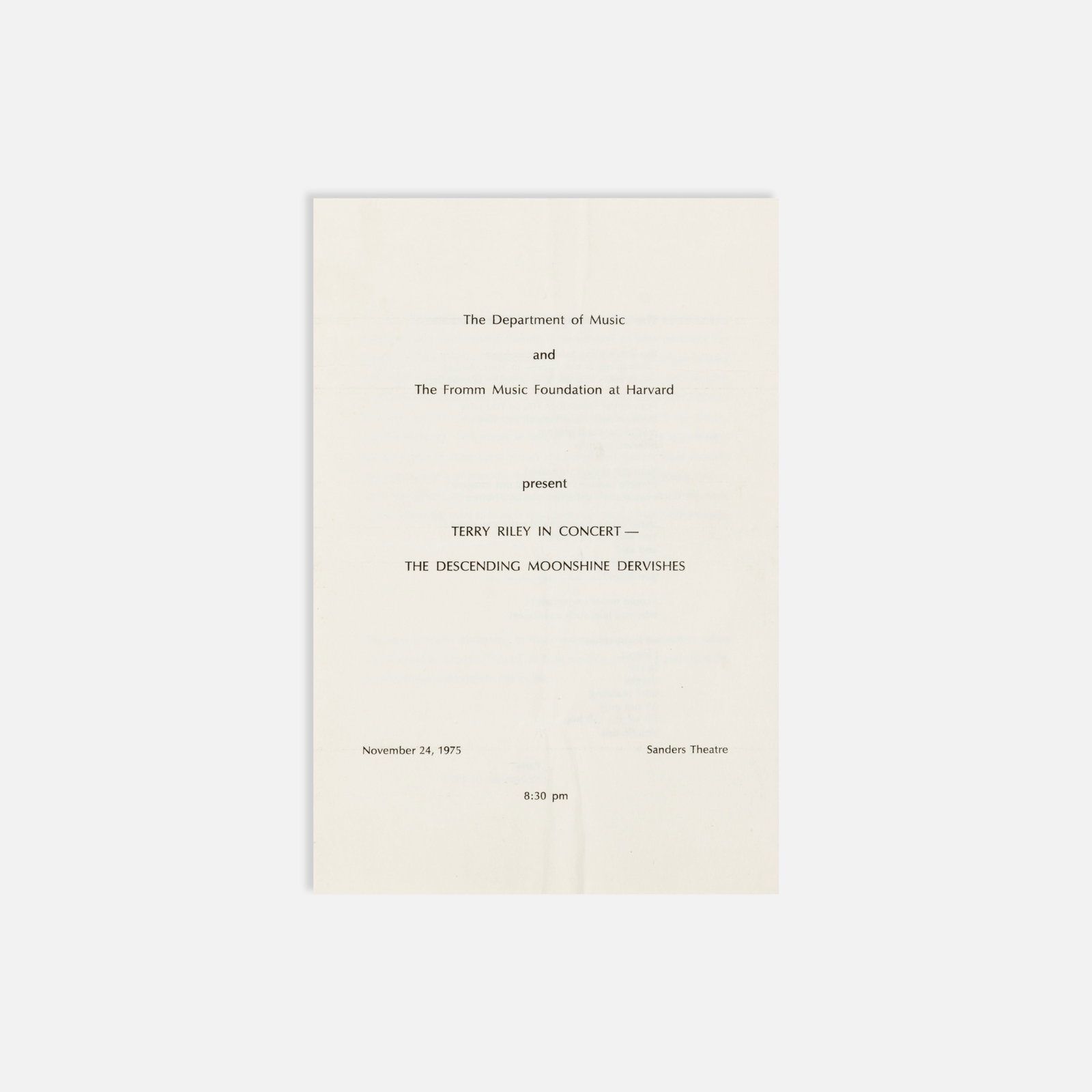 Terry Riley, The Descending Moonshine Dervishes, Program: Cambridge, 1975 8 7/8" x 6" offset print Program for Terry Riley’s November 24, 1975 performance of The Descending Moonshine Dervishes at Harvard’s Sanders Theatre, as part of the Fromm Music