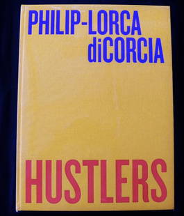 Phillip Lorca-Dicorcia Hustler Signed First Edition: a rare signature by Lorca Dicorcia Between 1990 and 1992, Philip-Lorca diCorcia, funded by a National Endowment for the Arts fellowship, made multiple trips to Los Angeles to scout locations, invent s