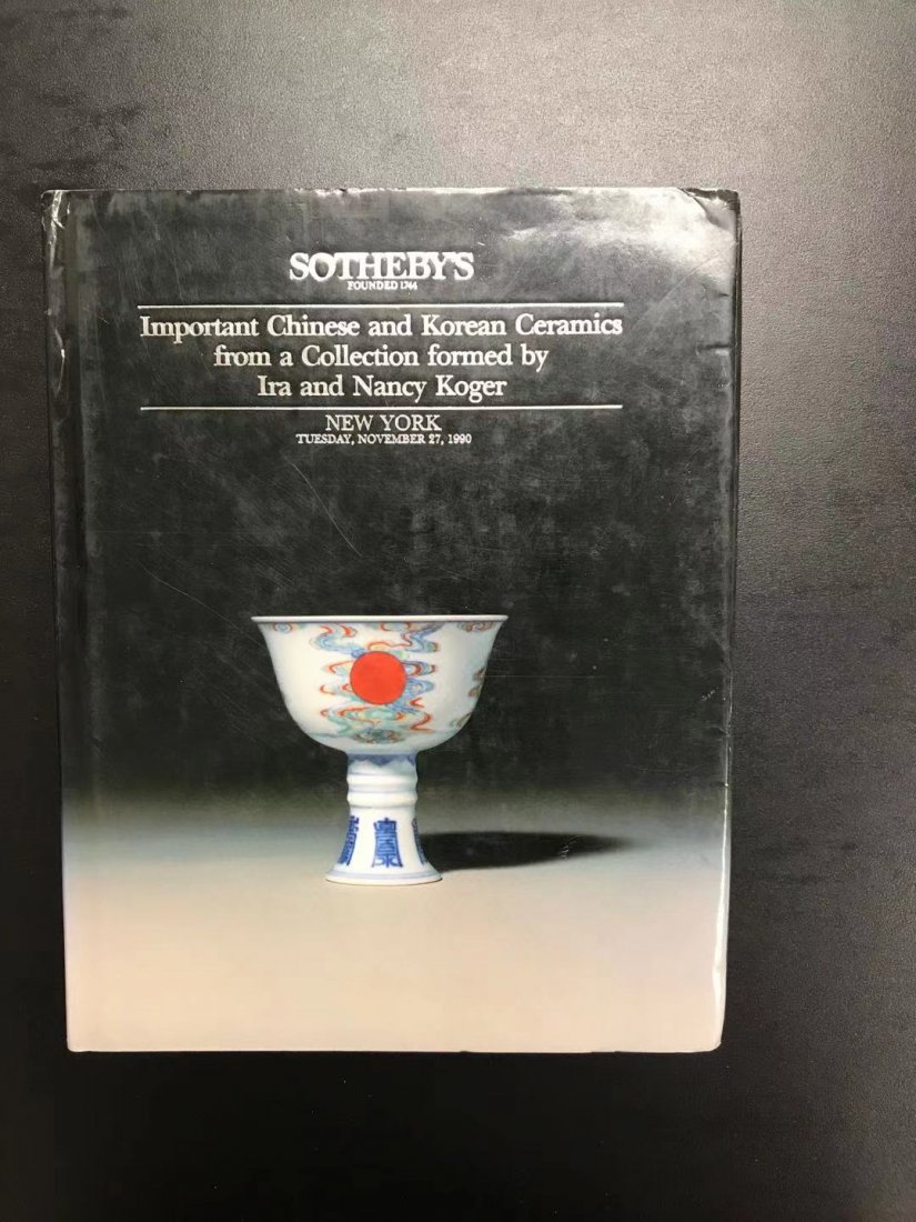 Sotheby's Important Chinese Ceramics from Nancy Koger: Sotheby's 1990 Important Chinese and Korean Ceramics from Nancy Koger Collection, mainly Chinese Ceramics, hard cover and good condition!