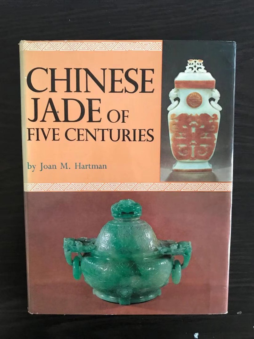 Chinese Jade of Five Centuries: Chinese Jade of Five Centuries by Joan M Hartman, hard cover and good condition!