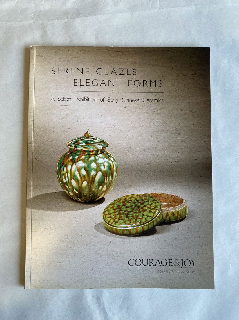 Courage&Joy A Select Exhibition of Early Chinese Ceramics (1 of 3)