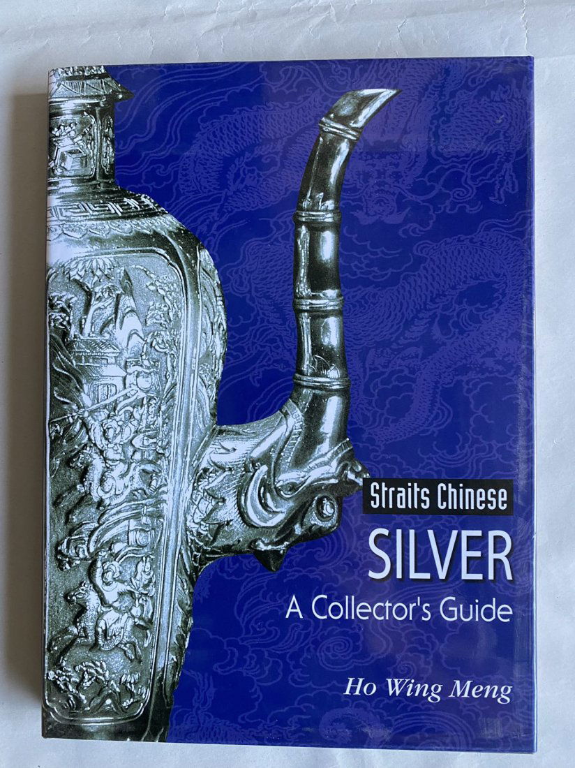 Straits Chinese Silver A Collector's Guide (1 of 3)