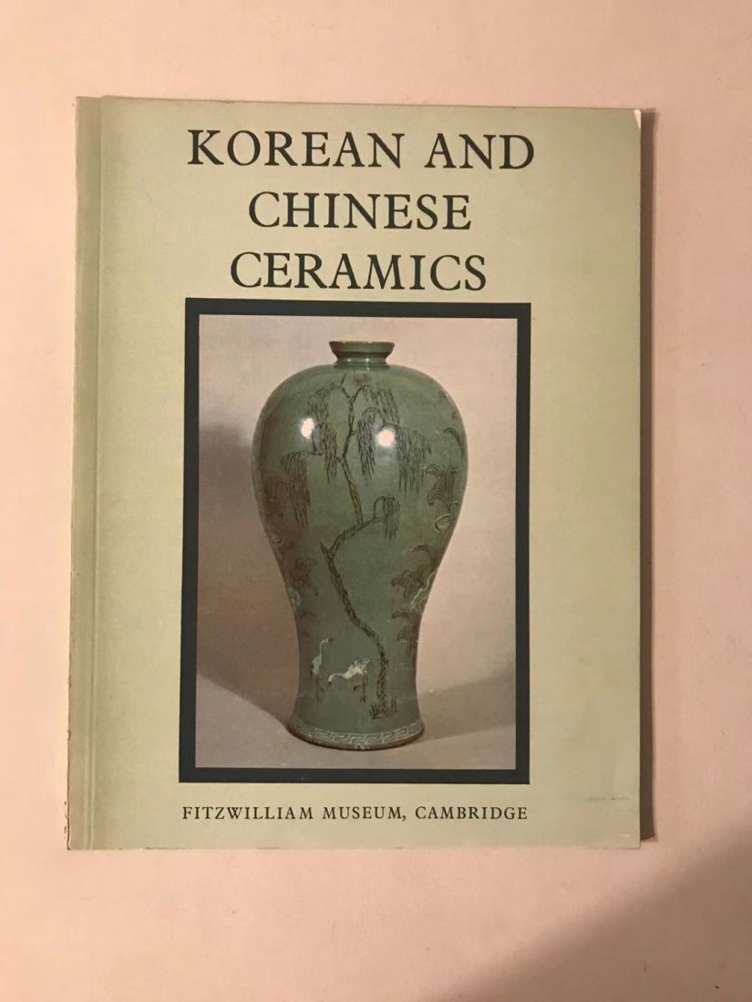 Korean and Chinese Ceramics The Percival David Foundation: Korean and Chinese Ceramics, The Percival David Foundation, good condition!