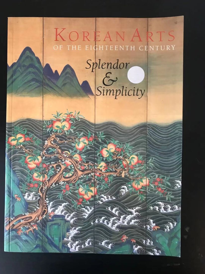 Korean Arts of the Eighteenth Century: Korean Arts of the Eighteenth Century, good condition!