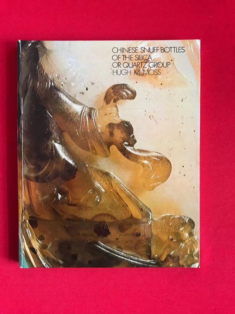 Chinese Snuff Bottles of The Silica Or Quartz Group by Hugh Moss (1 of 3)