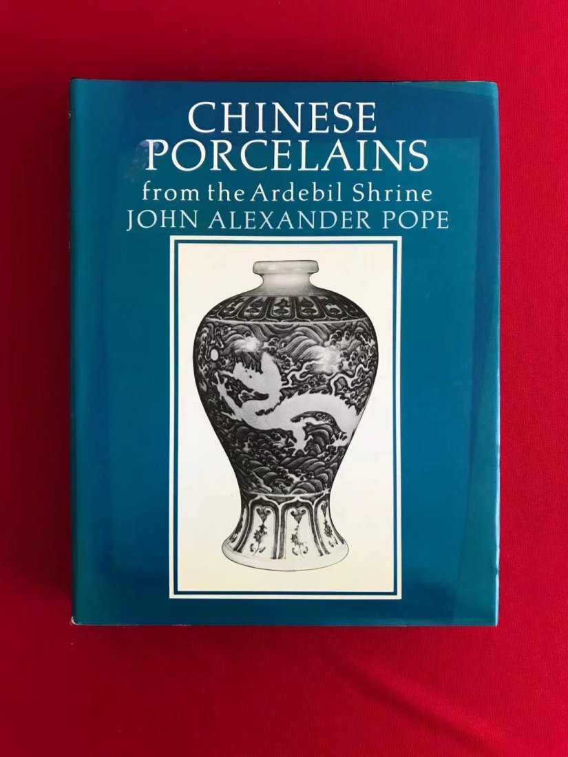 Chinese Porcelains from the Ardebil Shrine: Chinese Porcelains from the Ardebil Shrine by John Alexander Pope, published in 1981 by Sotheby Parke Bernet, hard cover and good condition!