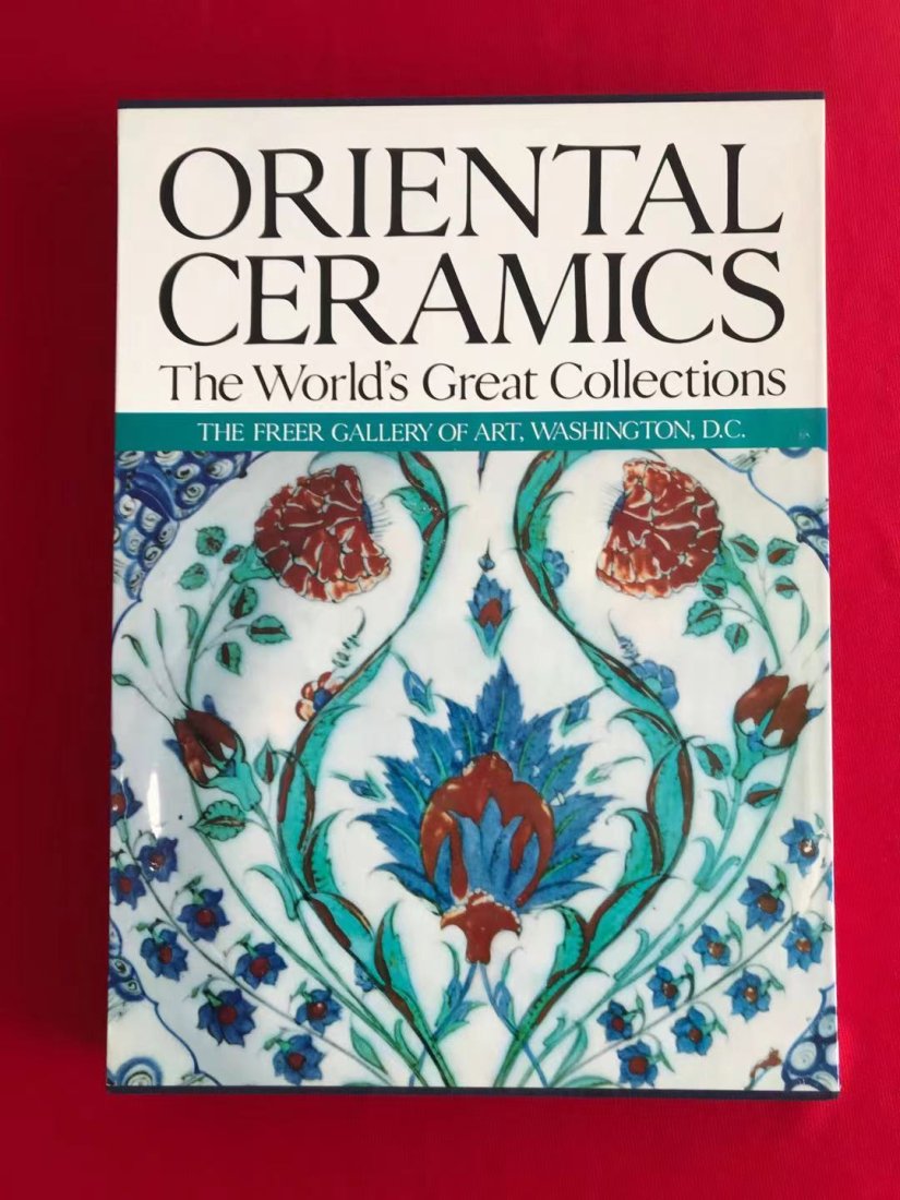 Oriental Ceramics The World's Great Collections The Freer Gallery of Art, Washington, D.C. (1 of 5)