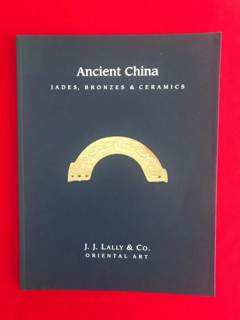 Famous Dealer J J Lally 1999 Ancient China Jades, Bronzes & Ceramics (1 of 3)