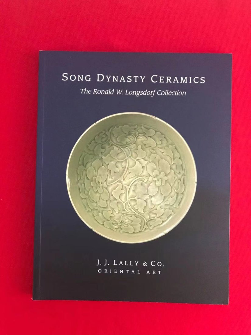 Famous dealer J J Lally 2013 Song Dynasty Ceramics The Ronald W.Longsdorf Collection (1 of 3)