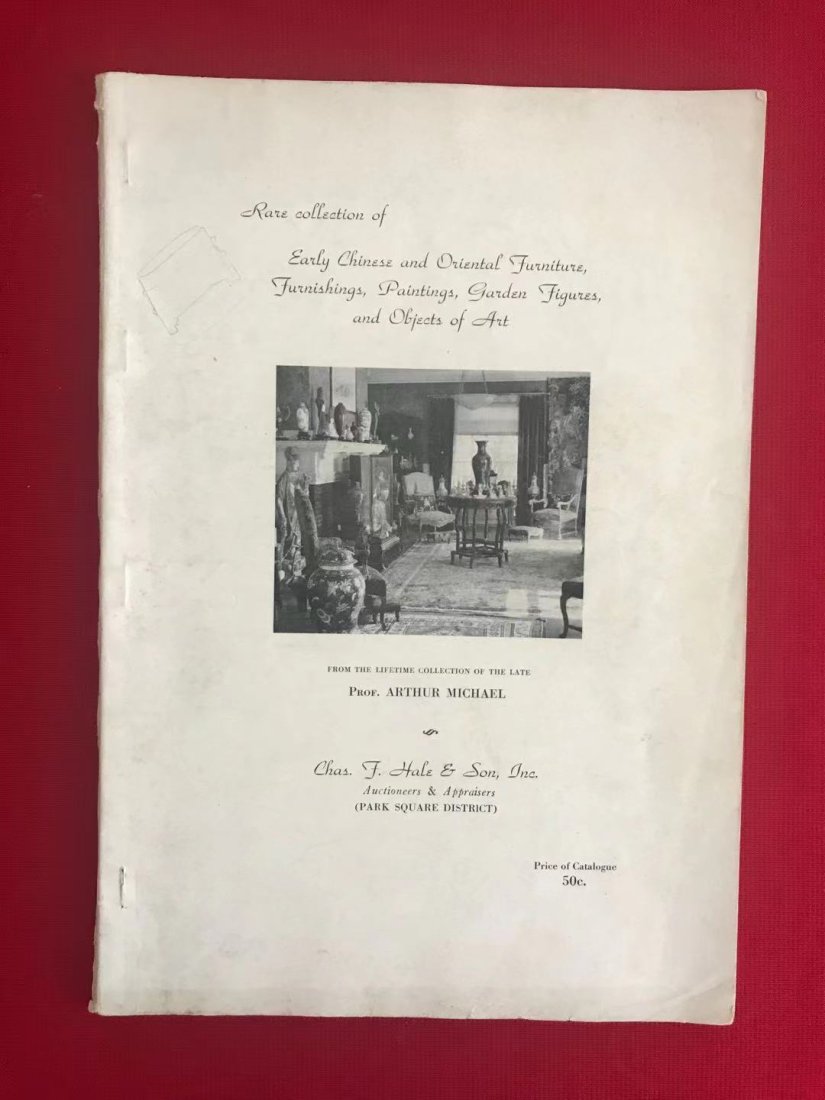 Old Catalog Early Chinese Oriental Furniture Works of Art: Old Catalog Early Chinese Oriental Furniture Works of Art , Collection of The Late Prof, Arthur Michael, published in 1942 , good condition!
