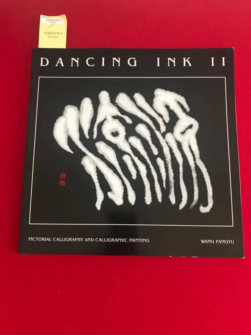 Dancing Ink 2 Pictorial calligraphy and Calligraphic painting by Wang FangYu: Dancing Ink 2 Pictorial calligraphy and Calligraphic painting by Wang FangYu,published in 1993 Hong Kong, good condition!