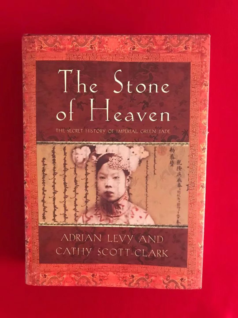 The Stone of Heaven The Secret History Of Imperial Green Jade: The Stone of Heaven The Secret History Of Imperial Green Jade , published in 2001 London, hard cover and good condition!