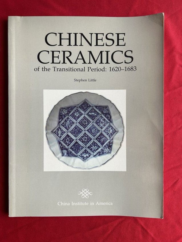 Chinese Ceramics of the Transitional Period : 1620-1683 (1 of 3)