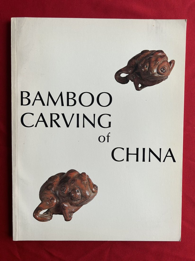 Bamboo Carving of China by Wang Shixiang / Wan-Go Weng: Bamboo Carving of China by Wang Shixiang / Wan-Go Weng , published in 1983, good condition!