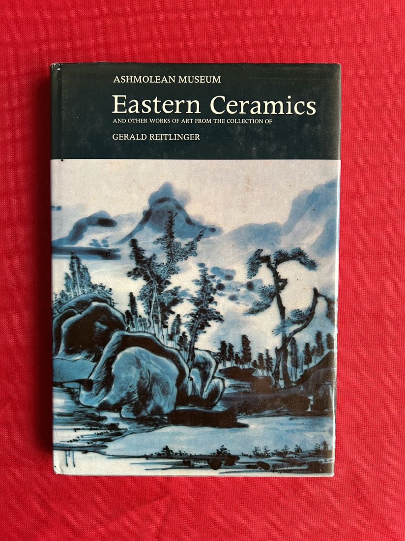 Eastern Ceramics The Collection of Gerald Reitlinger: Eastern Ceramics The Collection of Gerald Reitlinger , published in 1981, hard cover and good condition!