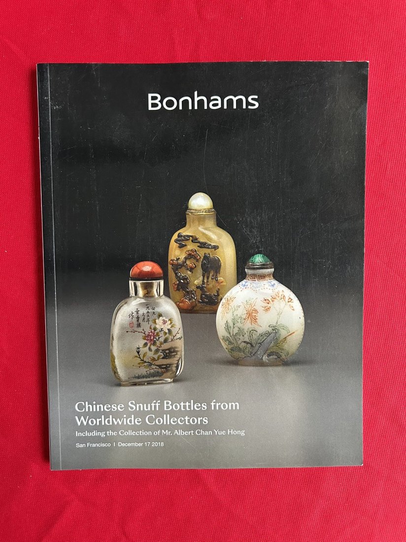Bonhams 2018 Chinese Snuff Bottles the Collection of Mr Albert Chan Yue Hong (1 of 3)