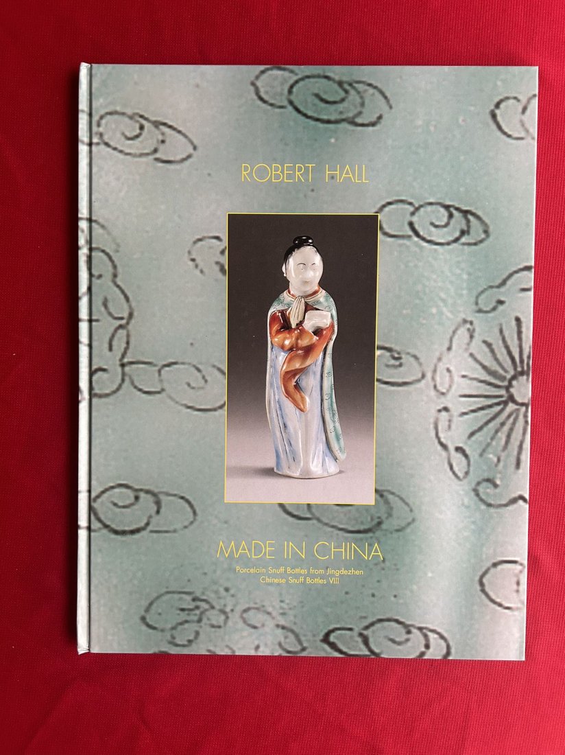 Robert Hall Porcelain Snuff Bottles from Jingdezhen: Robert Hall Porcelain Snuff Bottles from Jingdezhen , published in 1996, hard cover and good condition!
