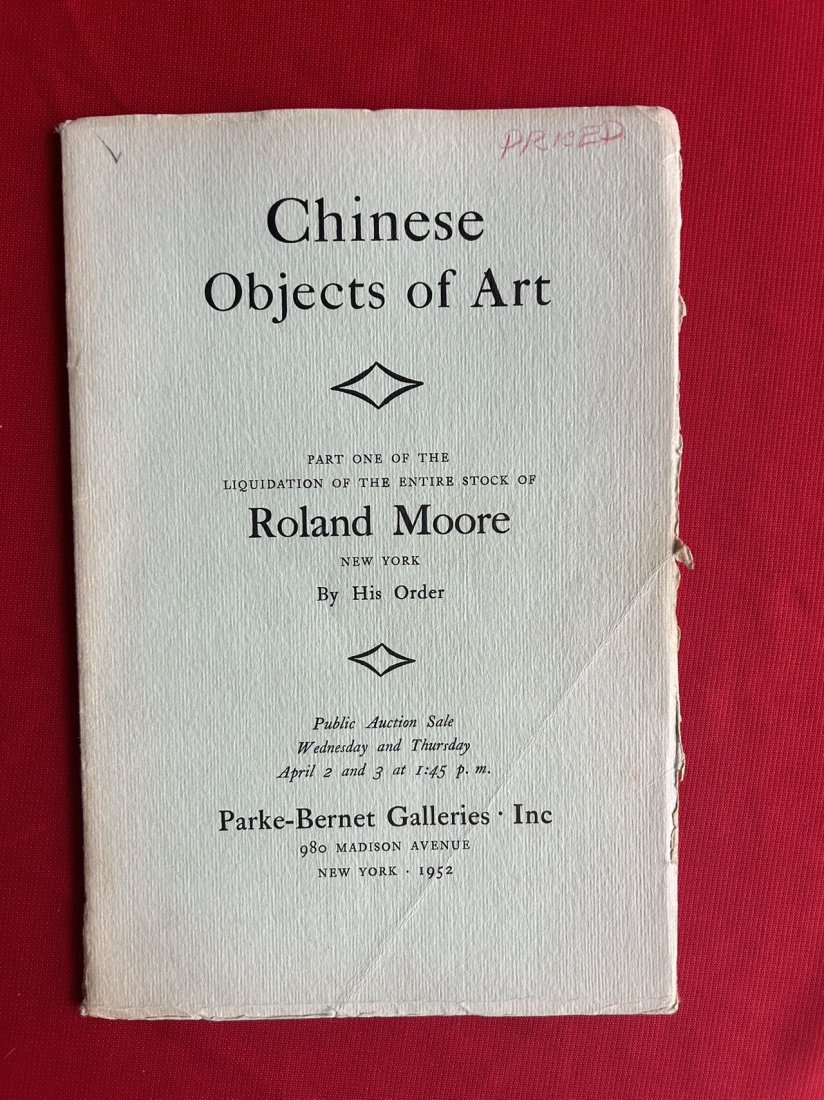 Sotheby Parke-Bernet Galleries 1952 Chinese Objects of Art Roland Moore Collection: Sotheby Parke-Bernet Galleries 1952 Chinese Objects of Art Roland Moore Collection , good condition!