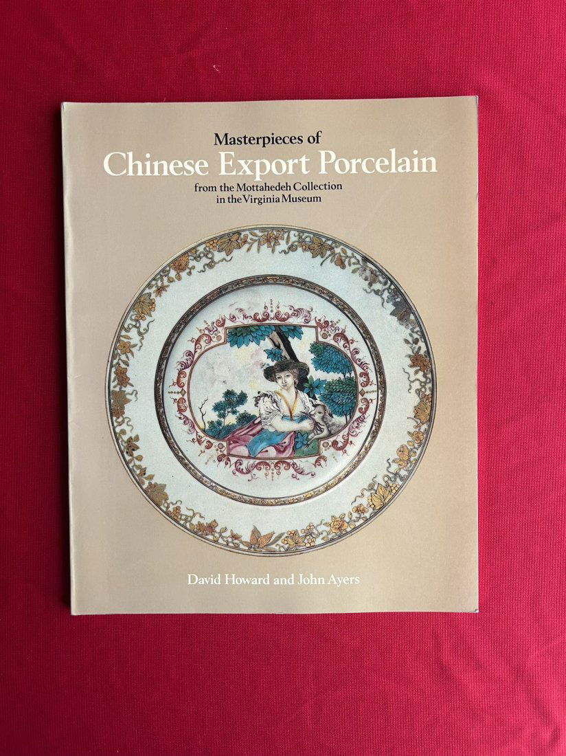 Masterpieces of Chinese Export Porcelain from the Mottahedeh Collection in the Virginia Museum (1 of 3)