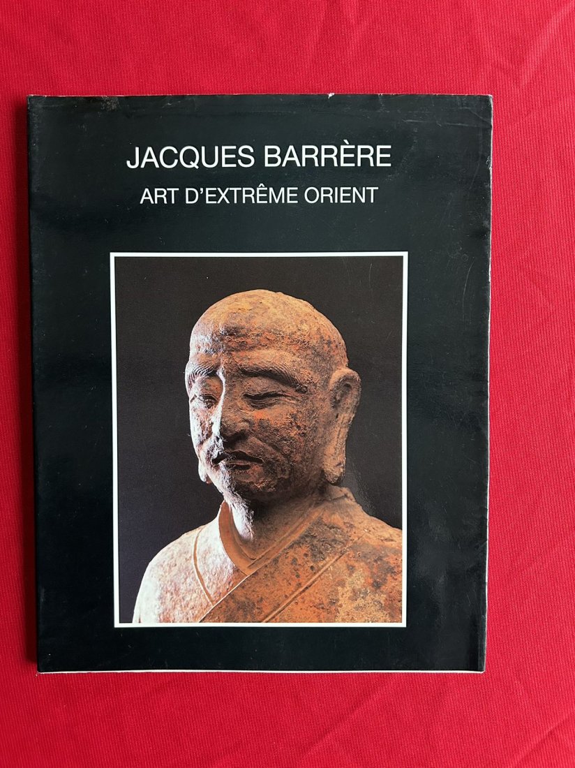JACQUES BARRERE BY ART D'EXTREME ORIENT: JACQUES BARRERE BY ART D'EXTREME ORIENT , published in 1991, good condition!