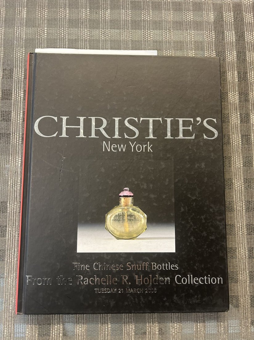 NY Christie's 2000 Fine Chinese Snuff Bottles from the collection of R Holden: NY Christie's 2000 Fine Chinese Snuff Bottles from the collection of R Holden , hard cover and good condition!