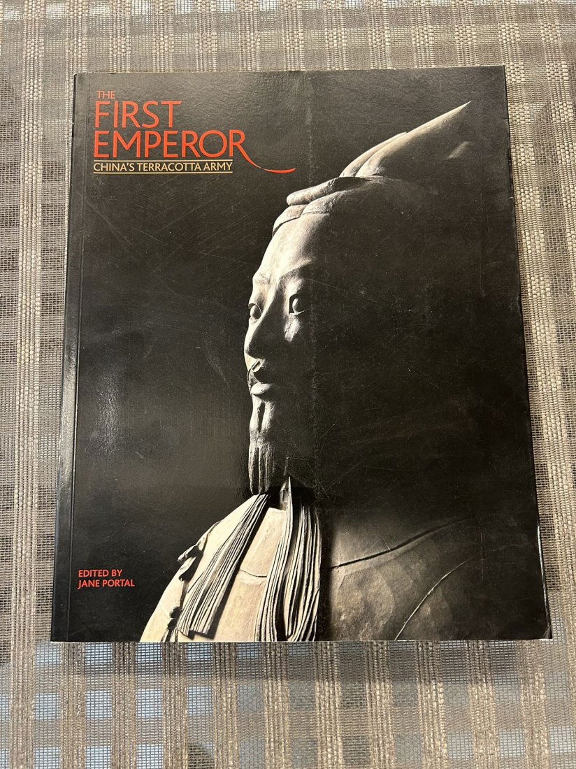The First Emperor China's Terracotta Army: The First Emperor China's Terracotta Army, published in 2007, good condition!