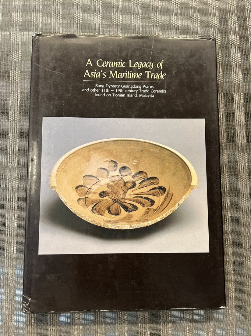 A Ceramic Legacy of Asia's Maritime Trade: A Ceramic Legacy of Asia's Maritime Trade , published in 1985 by the Southeast Asia Ceramic Society, hard cover and good condition!