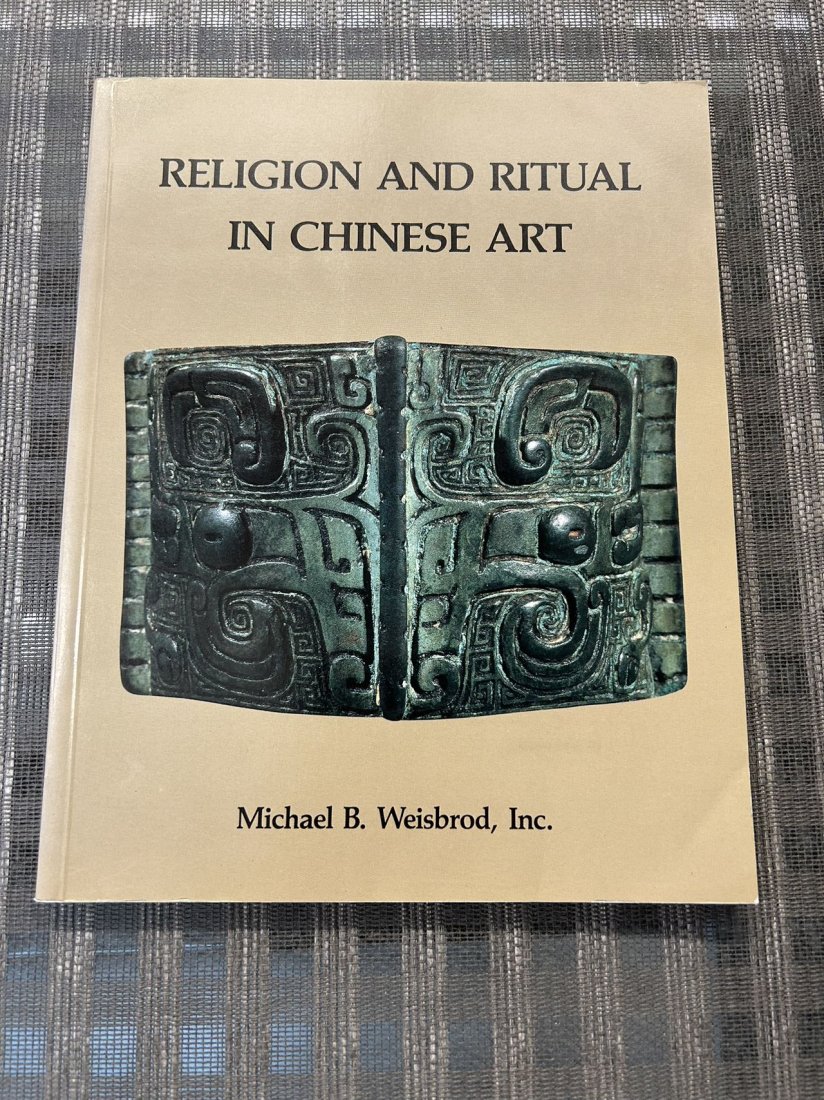 Famous Dealer Michael Weisbrod 1987 Religion and Ritual In Chinese Art: Famous Dealer Michael Weisbrod 1987 Religion and Ritual In Chinese Art , good condition!