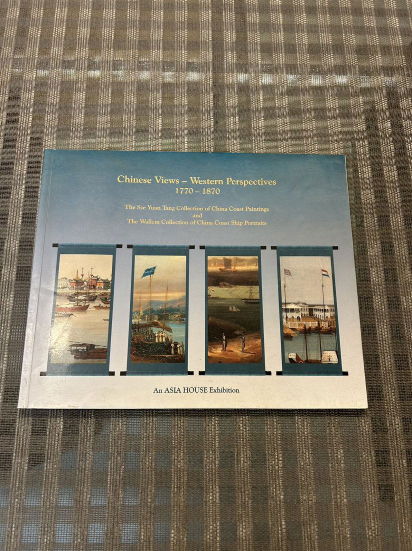 Chinese Views- Western Perspectives 1770-1870 (1 of 3)