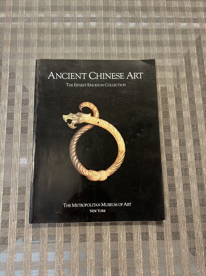 Ancient Chinese Art The Ernest Erickson Collection: Ancient Chinese Art The Ernest Erickson Collection , published in 1987 by The Metropolitan Museum of Art, very good condition!