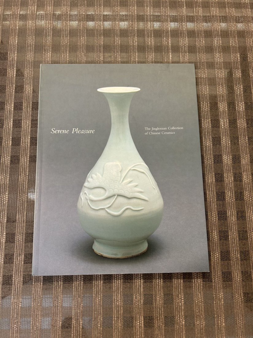 Serene Pleasure The Jinglexuan Collection of Chinese Ceramics: Serene Pleasure The Jinglexuan Collection of Chinese Ceramics , published in 2001, very good condition!