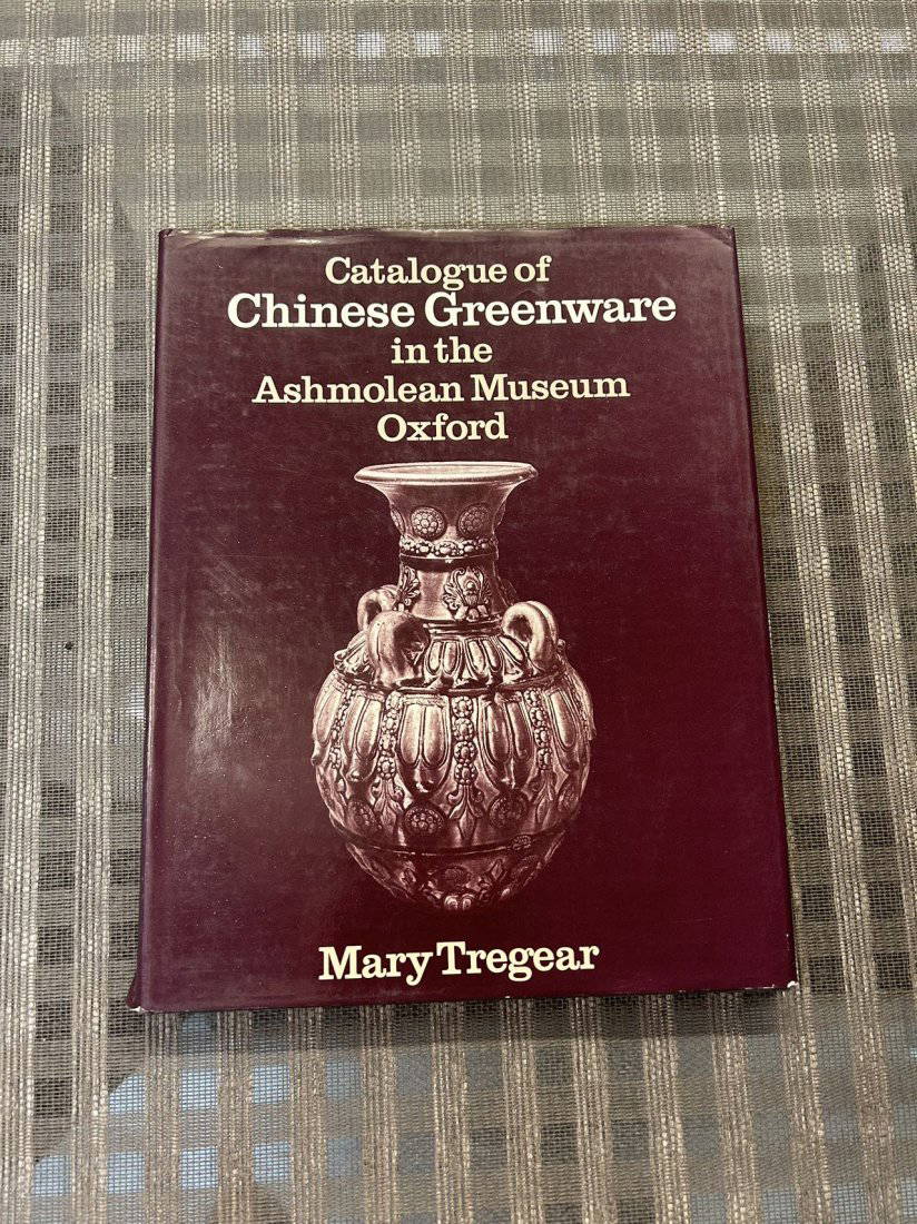 Catalog Of Chinese Greenware In The Ashmolean Museum Oxford May 25