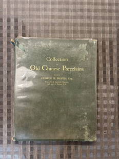 Collection of Old Chinese Porcelain by George R Davies: Collection of Old Chinese Porcelain by George R Davies ,exhibition at the Galleries of Dreicer & Co, published in 1913 New York, hard cover and good condition!