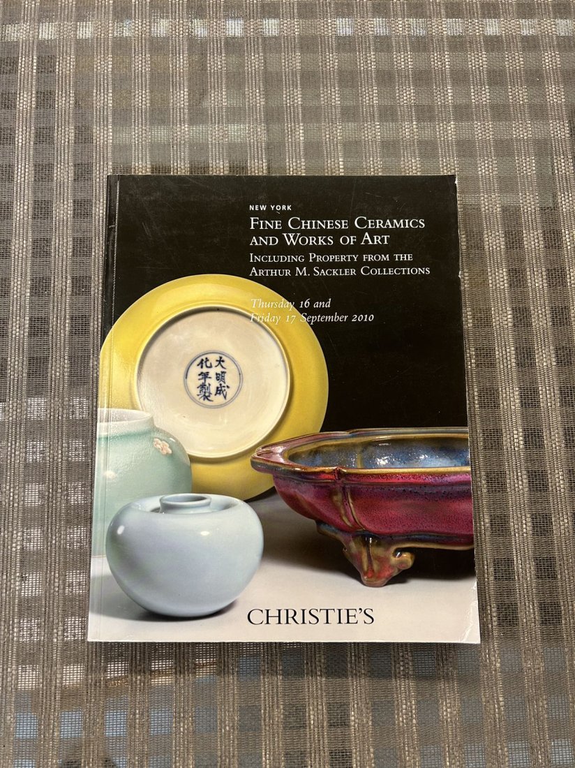 NY Christie's 2010 Fine Chinese Ceramics and Works of Art including The Arthur Sackler Collection: NY Christie's 2010 Fine Chinese Ceramics and Works of Art including The Arthur Sackler Collection, heavy catalog and good condition!