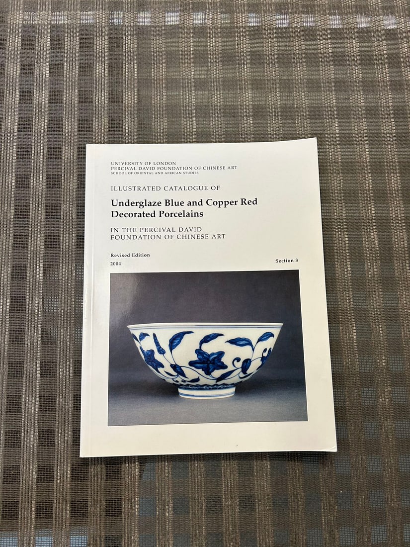 Percival David Foundation of Chinese Art 2004 Underglaze Blue and Copper Red Decorated Porcelains: Percival David Foundation of Chinese Art 2004 Underglaze Blue and Copper Red Decorated Porcelains, very good condition!
