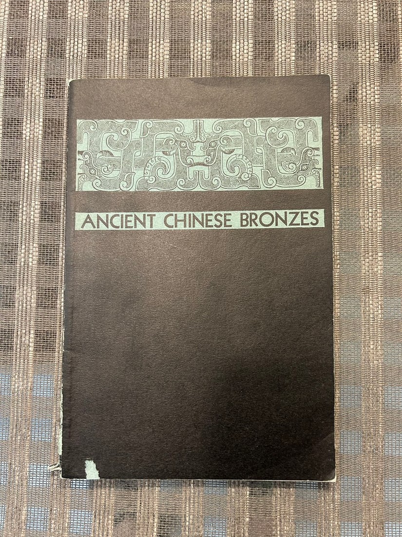 Ancient Chinese Bronzes by Kenneth E. Foster: Ancient Chinese Bronzes by Kenneth E. Foster , published in 1949, good condition!